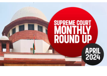 Supreme Court Monthly Round-Up: April 2024