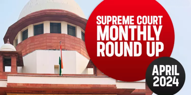 Supreme Court Monthly Round-Up: April 2024