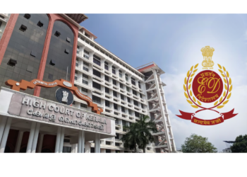 Kerala High Court: ED Cannot Proceed Under PMLA Against Assets Unrelated to Money Laundering