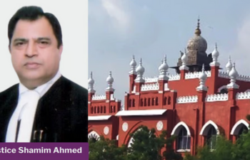 The Central Government has issued an official notification transferring Justice Shamim Ahmed from the Allahabad High Court to the Madras High Court.